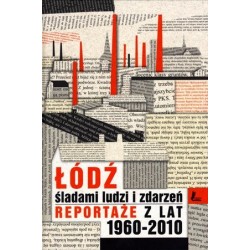 Łódź śladami ludzi i...