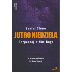 Jutro Niedziela. Rok B