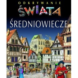 Średniowiecze. Odkrywanie...