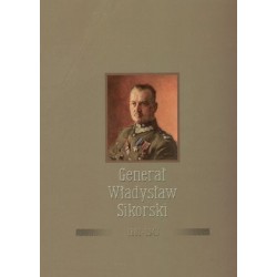 Generał Władysław Sikorski...
