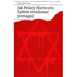 Jak Polacy Niemcom Żydów...