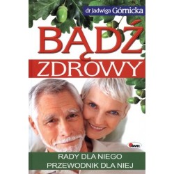 Bądź zdrowy. Rady dla...