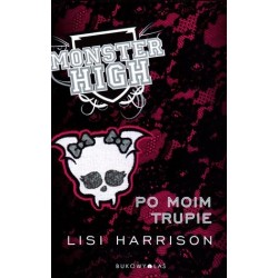 Monster High 4. Po moim trupie