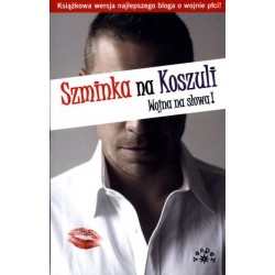 Szminka na Koszuli. Wojna...