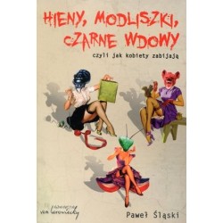 Hieny, Modliszki, Czarne...
