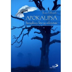 Apokalipsa. Szczęśliwy, kto...