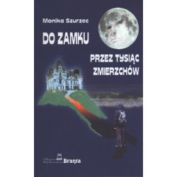 Do zamku. Przez tysiąc...