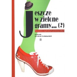 Jeszcze w zielone...