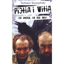 Pietia i Witia. Co złego to...