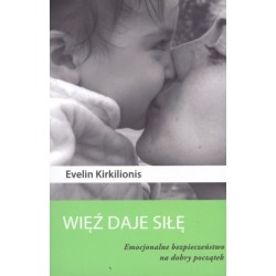Więź daje siłę. Emocjonalne...