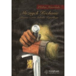 Możnych Kochanie. Powieść z...