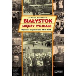 Białystok między wojnami....