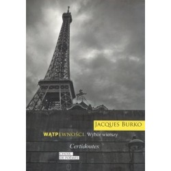 Wątpewności. Wybór...