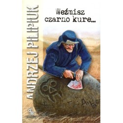 Weźmisz czarno kure...