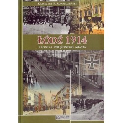 Łódź 1914. Kronika...