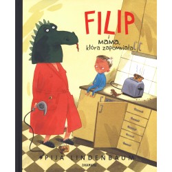 Filip i mama, która zapomniała