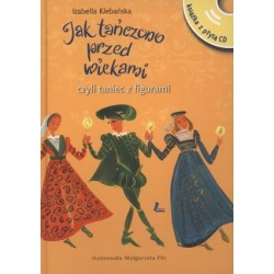 Jak tańczono przed wiekami...