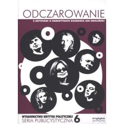 Odczarowanie. Z artystami o...