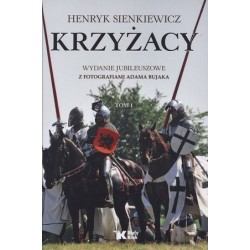 Krzyżacy. Tom 1. Wydanie...