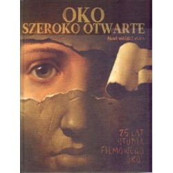 Oko szeroko otwarte. 25 lat...
