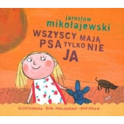 Wszyscy mają psa, tylko nie ja