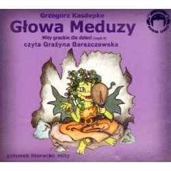Głowa Meduzy. Mity greckie...