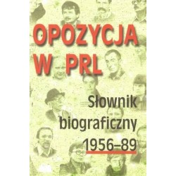 Opozycja w PRL. Słownik...