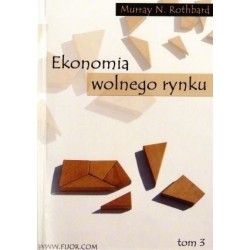 Ekonomia wolnego rynku. Tom 3