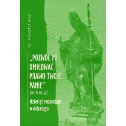 „Pozwól mi umiłować prawo...