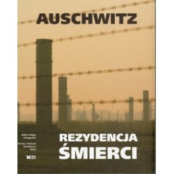 Auschwitz. Rezydencja śmierci