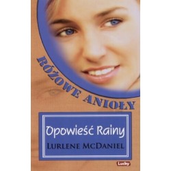 Rożowe anioly. Opowieść Rainy