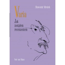 Varia. Tom 3. Jak zostałem...