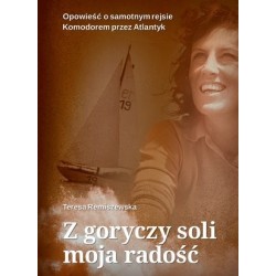 Z goryczy soli moja radość....