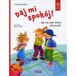 Daj mi spokój! Jak nie dać...