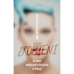 Zrobieni. Co może medycyna...