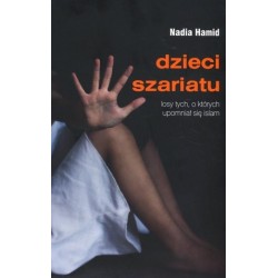 Dzieci szariatu. Losy tych,...