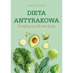 Dieta antyrakowa. Przepisy...