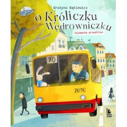 O króliczku wędrowniczku...