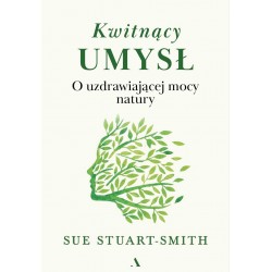 Kwitnący umysł. O...