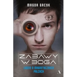 Zabawy w Boga. Ludzie o...
