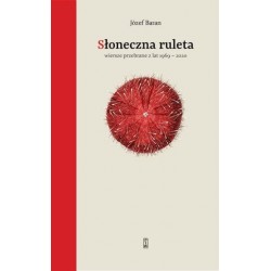 Słoneczna ruleta. Wiersze...