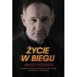 Życie w biegu. O ludziach,...