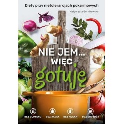 Nie jem… więc gotuję. Diety...