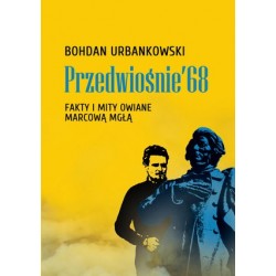 Przedwiośnie `68. Fakty i...