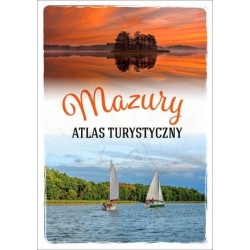 Mazury. Atlas turystyczny 