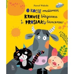 O kocie malarzu, krowie...