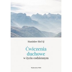 Ćwiczenia duchowe w życiu...