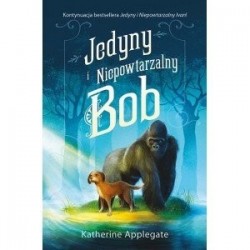 Jedyny i Niepowtarzalny Bob