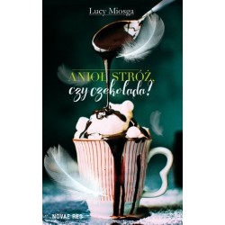 Anioł stróż, czy czekolada?