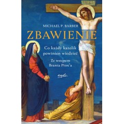 Zbawienie. Co każdy katolik...